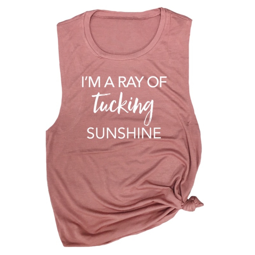 I’m A Tucking Ray Of Sunshine Barre Muscle Tank